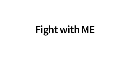 Fight with me
